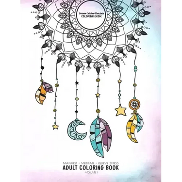 Dream Catcher Mandala Coloring Book - Manifest - Meditate - Relieve Stress Adult Coloring Book Volume 1: Combines zendoodles, tribal patterns and mand
