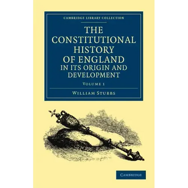 The Constitutional History of England, in Its Origin and Development - Volume 1