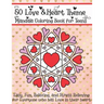 50 Love & Heart Theme Mandala Coloring Book for Teens: Easy, Fun, Relaxing, and Stress Relieving for Everyone who has Love in their heart
