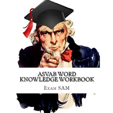 ASVAB Word Knowledge Workbook: Review of ASVAB Vocabulary and Word Knowledge Practice Tests for the ASVAB Test and AFQT