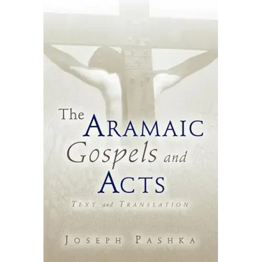 The Aramaic Gospels and Acts