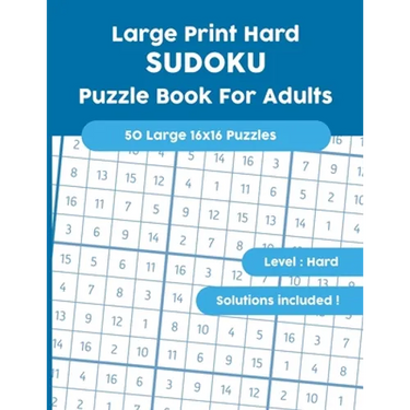 Large Print Hard SUDOKU Puzzle Book For Adults: 50 Large 16x16 Puzzles with Solutions!
