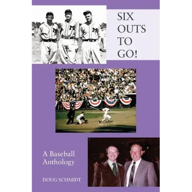 SIX OUTS TO GO! A Baseball Anthology