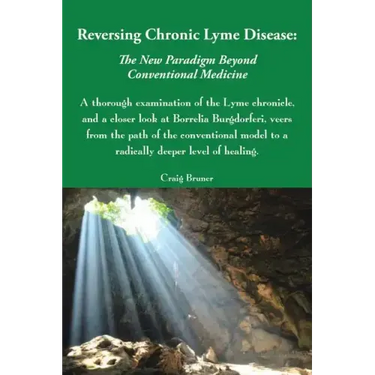 Reversing Chronic Lyme Disease: The New Paradigm Beyond Conventional Medicine