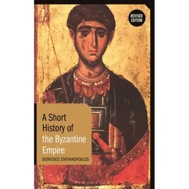 A Short History of the Byzantine Empire: Revised Edition