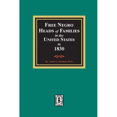 Free Negro Heads of Families in the United States in 1830