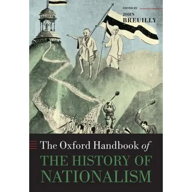 The Oxford Handbook of the History of Nationalism