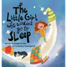 The Little Girl Who Wouldn't Go To Sleep