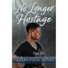 No Longer Hostage