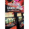 Problem Gambling: Cognition, Prevention and Treatment