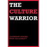 The Culture Warrior: Leadership Lessons from Joe Scarlett