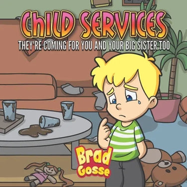 Child Services: They're Coming For You and Your Big Sister Too