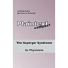 The Asperger Syndrome for Physicians