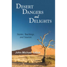 Desert Dangers and Delights: Stories, Teachings, and Sources