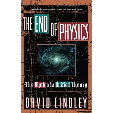 The End of Physics: The Myth of a Unified Theory
