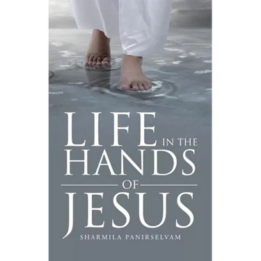 Life in the Hands of Jesus