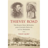 Thieves' Road: The Black Hills Betrayal and Custer's Path to Little Bighorn