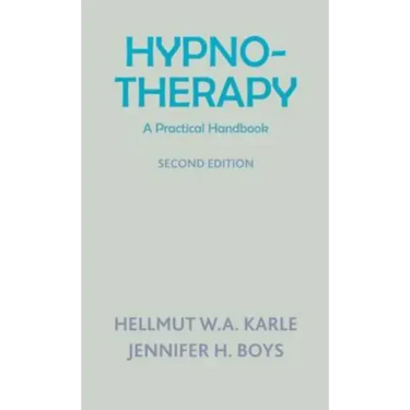 Hypnotherapy: A Practical Handbook (Second Edition)