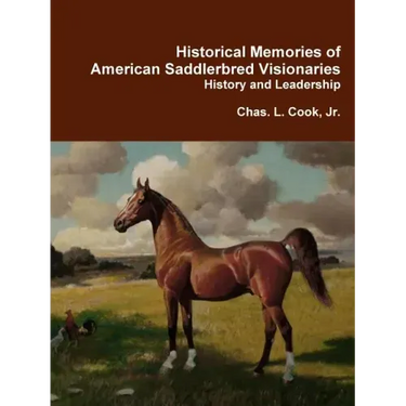 Historical Memories of American Saddlebred Visionaries