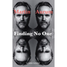 Finding No One: Live Your Story to the End and Beyond