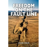 Freedom on the Fault Line