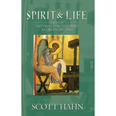 Spirit & Life: Essays on Interpreting the Bible in Ordinary Time