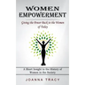Women Empowerment: Giving the Power Back to the Women of Today (A Short Insight to the History of Women in the Society)