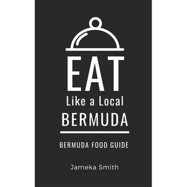 Eat Like a Local- Bermuda: Bermuda Food Guide