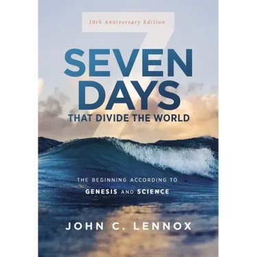 Seven Days That Divide the World, 10th Anniversary Edition: The Beginning According to Genesis and Science