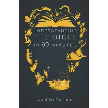 Understanding the Bible in 90 Minutes