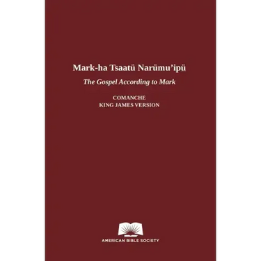 The Gospel According to Mark in Comanche-English