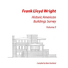 Frank Lloyd Wright: Historic American Buildings Survey, Volume 2