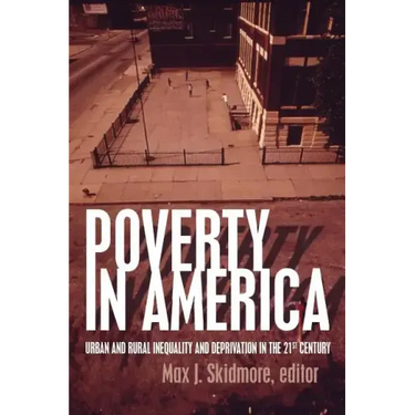 Poverty in America: Urban and Rural Inequality and Deprivation in the 21st Century