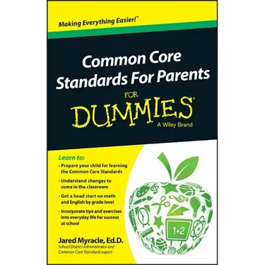 Common Core Standards For Parents For Dummies