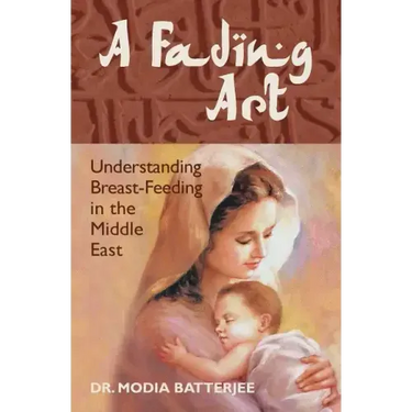 A Fading Art: Understanding Breast-Feeding in the Middle East