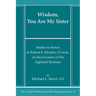 Wisdom, You Are My Sister