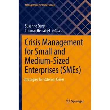 Crisis Management for Small and Medium-Sized Enterprises (Smes): Strategies for External Crises
