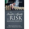 An Insider's Guide to Risk Management: Relearning the Lessons of the Global Financial Crisis