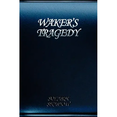 Waker's Tragedy