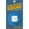 How To Play Sudoku: Your Step By Step Guide To Playing Sudoku