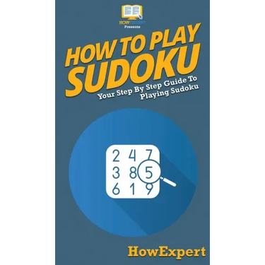 How To Play Sudoku: Your Step By Step Guide To Playing Sudoku