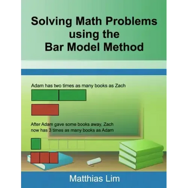 Solving Math Problems using the Bar Model Method