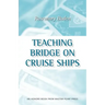Teaching Bridge on Cruise Ships