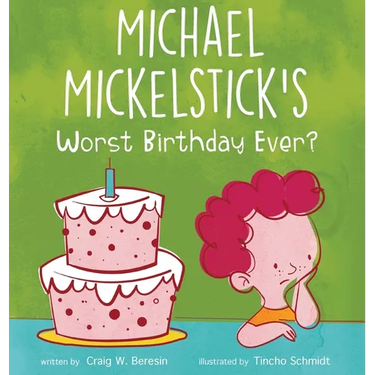 Michael Mickelstick's Worst Birthday Ever?