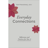 Everyday Connections: Reflections and Practices for Year a