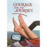 Courage for the Journey: Wisdom for the Broken Road