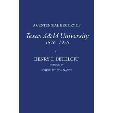 A Centennial History of Texas A&m University, 1876-1976