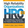 High Reliability Organizations, Second Edition: A Healthcare Handbook for Patient Safety & Quality