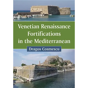 Venetian Renaissance Fortifications in the Mediterranean