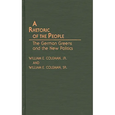 A Rhetoric of the People: The German Greens and the New Politics